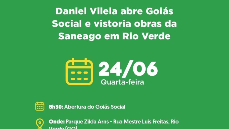 Goiás Social em Rio Verde: Daniel Vilela abre ação com serviços gratuitos e vistoria Estação de Tratamento de Água de 800 L/s nesta quarta (24/6)
