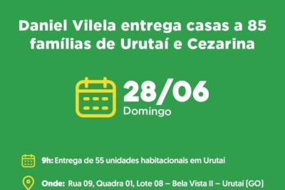 Casas a custo zero: 85 famílias de Urutaí e Cezarina recebem moradias neste domingo